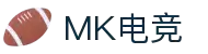 MK电竞-火力全开,竞创巅峰